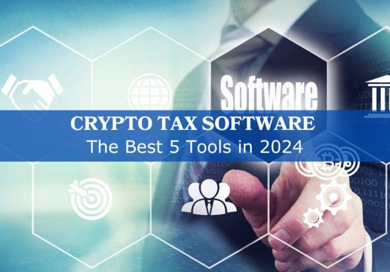 Crypto Tax Software: The Best 5 Tools In 2024