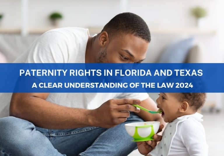 Paternity Rights In Florida And Texas: A Clear Understanding Of The Law 2024